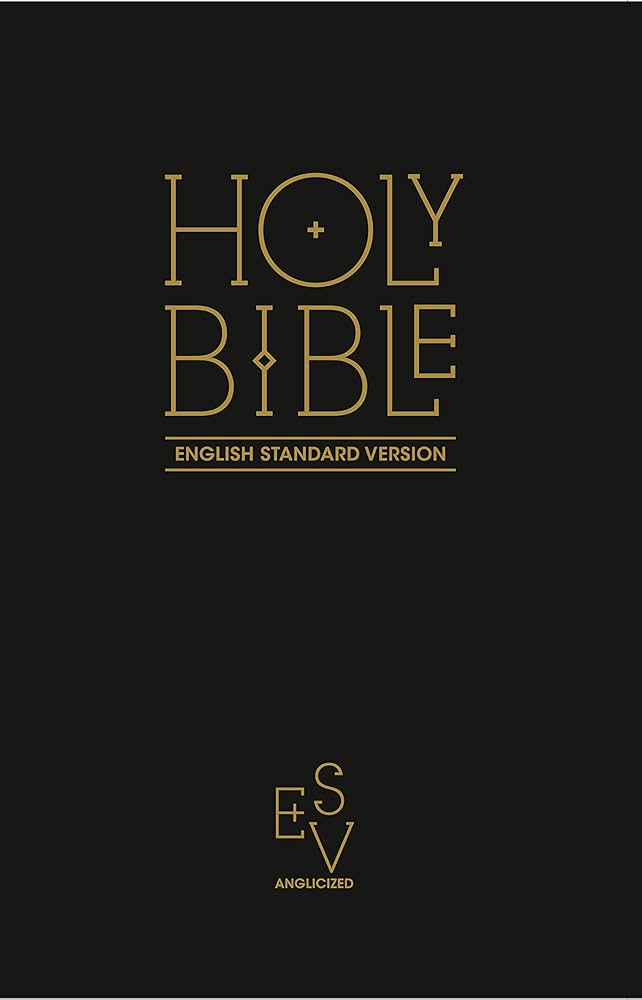 HOLY BIBLE: ENGLISH STANDARD VERSION (ESV) ANGLICISED BLACK GIFT AND AWARD EDITION