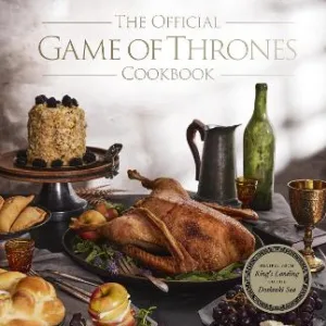 THE OFFICIAL GAME OF THRONES COOKBOOK