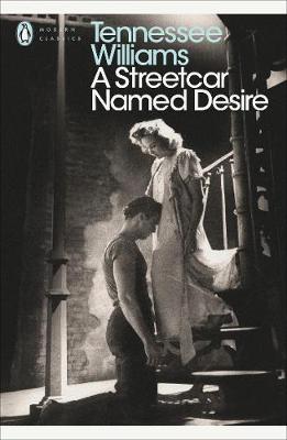 PENGUIN MODERN CLASSICS : A STREETCAR NAMED DESIRE PB B FORMAT