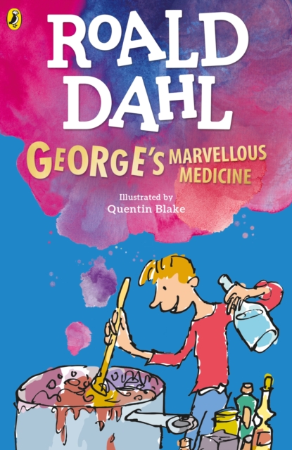 ROALD DAHLS : GEORGES MARVELLOUS MEDICINE