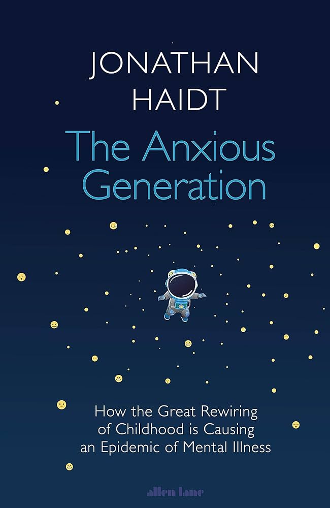 THE ANXIOUS GENERATION: HOW THE GREAT REWIRING OF CHILDHOOD IS CAUSING AND EPIDEMIC OF MENTAL ILLNESS HC