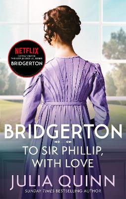 BRIDGERTON 5: TO SIR PHILLIP