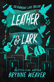 THE RUINOUS LOVE TRILOGY 2: LEATHER AND LARK