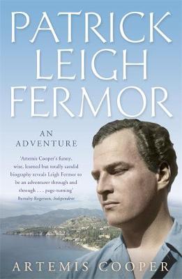 PATRICK LEIGH FERMOR: AN ADVENTURE PB