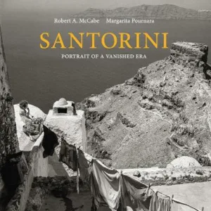 SANTORINI : PORTRAIT OF A VANISHED ERA HC