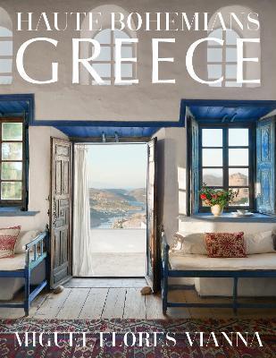 HAUTE BOHEMIANS: GREECE : INTERIORS