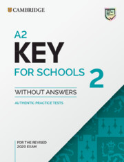 CAMBRIDGE KEY ENGLISH TEST FOR SCHOOLS 2 SB (FOR THE REVISED EXAM FROM 2020)