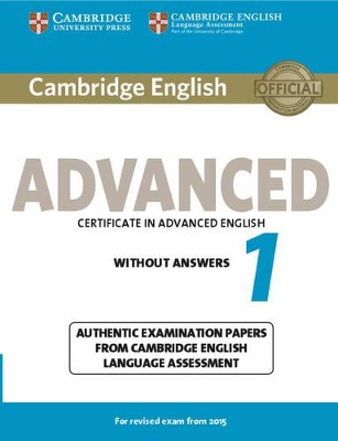 CAMBRIDGE ENGLISH ADVANCED 1 SB WO/A (FOR REVISED EXAM FROM 2015)