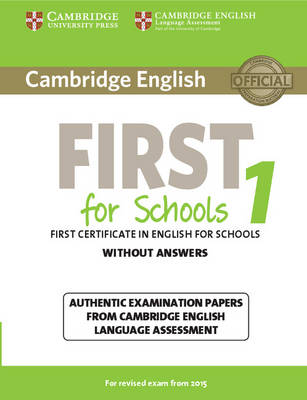 CAMBRIDGE ENGLISH FIRST FOR SCHOOLS 1 WO/A N/E