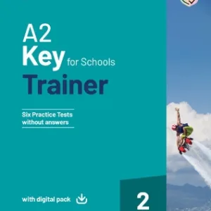 CAMBRIDGE KEY FOR SCHOOLS 2 A2 TRAINER (+ DOWNLOADABLE AUDIO + EBOOK) WO/A