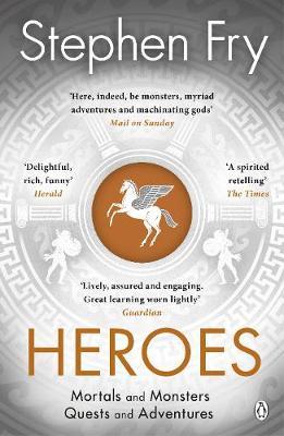 HEROES : THE MYTHS OF THE ANCIENT GREEK HEROES RETOLD PB