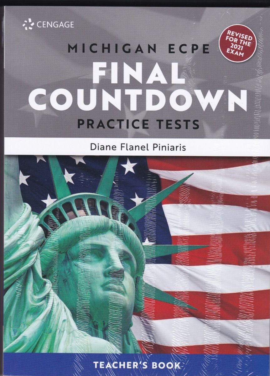 MICHIGAN PROFICIENCY FINAL COUNTDOWN PRACTICE TESTS ECPE TCHRS (+ GLOSSARY) REVISED EDITION 2021