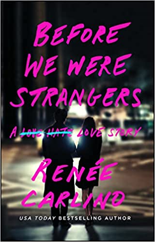 BEFORE WE WERE STRANGERS :A LOVE STORY PB