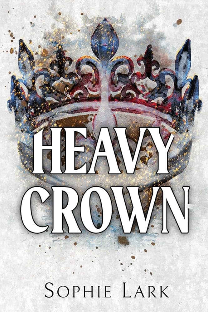 BRUTAL BIRTHRIGHT 6: HEAVY CROWN 6 : A DARK MAFIA ROMANCE