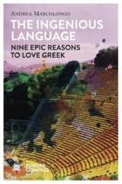 THE INGENIOUS LANGUAGE: NINE EPIC REASON TO LOVE GREEK