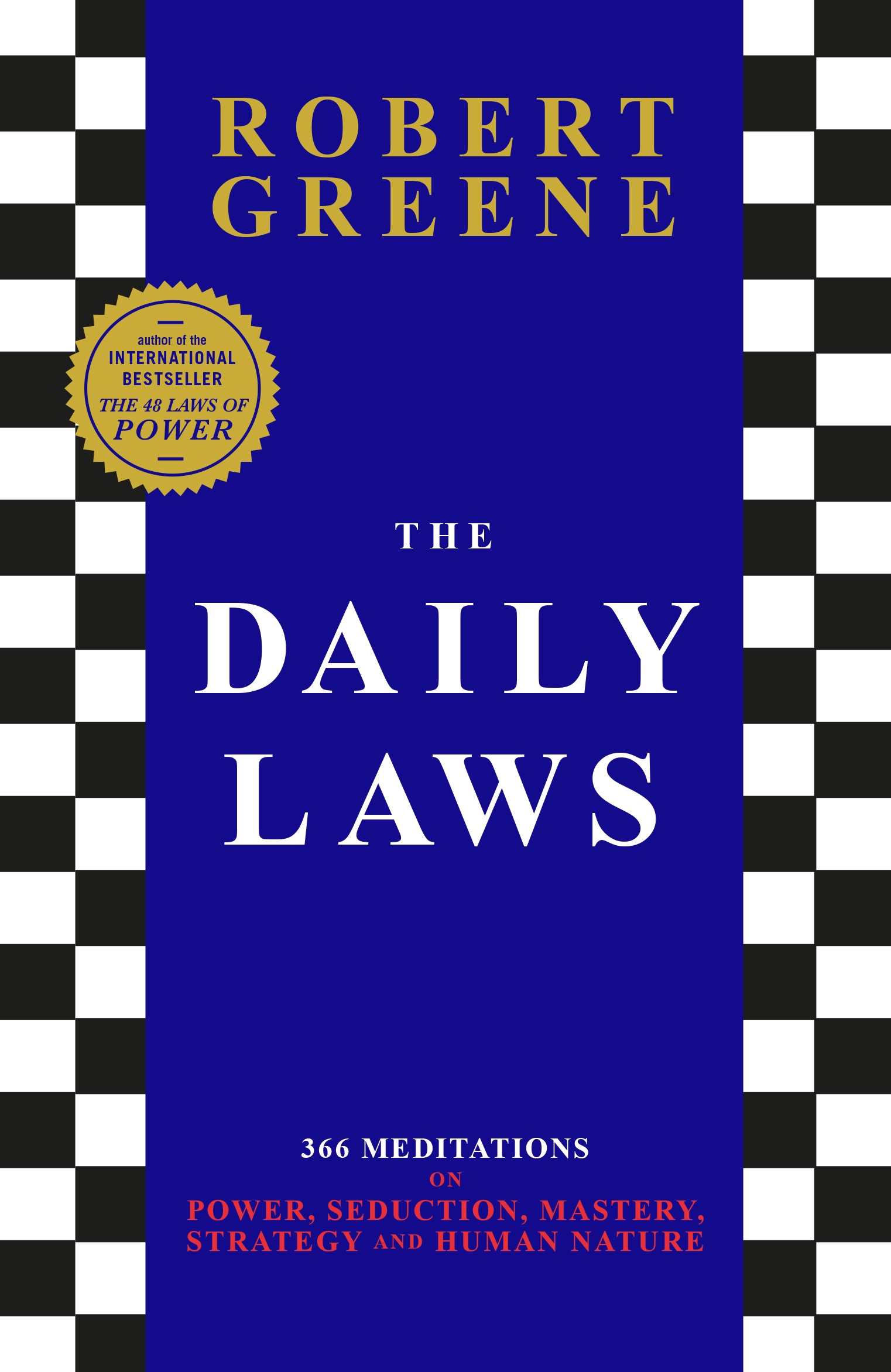 THE DAILY LAWS : 366 MEDITATIONS ON POWER