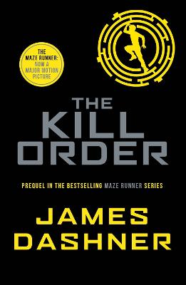 THE MAZE RUNNER 0.4: THE KILL ORDER PB