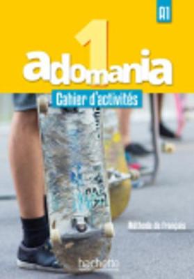 ADOMANIA 1 A1 CAHIER (+ CD AUDIO + PARCOURS DIGITAL)