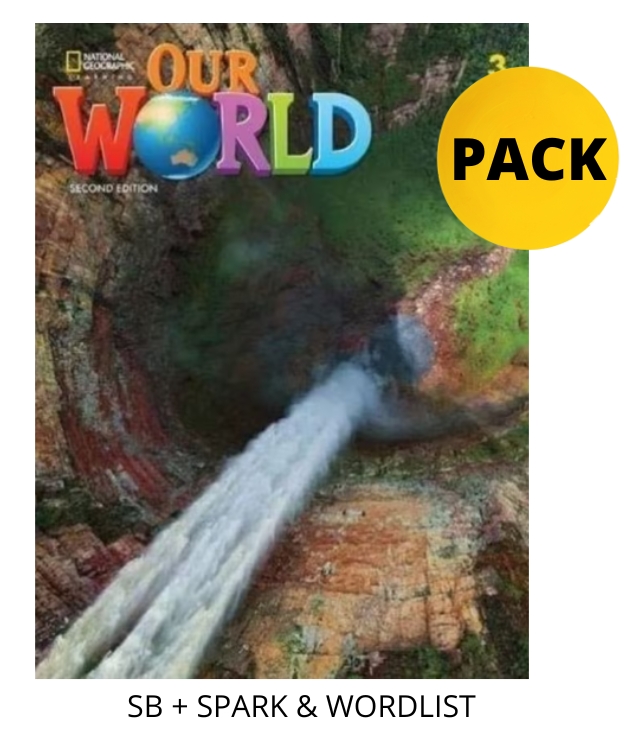 OUR WORLD 3 PACK FOR GREECE (SB + SPARK   WORDLIST) BRIT. ED 2ND ED