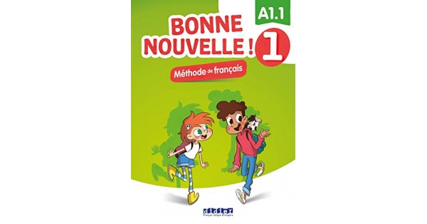 BONNE NOUVELLE! 1 A1.1 METHODE (+ CD)