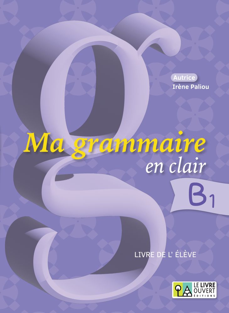 MA GRAMMAIRE EN CLAIR B1 LIVRE DELEVE