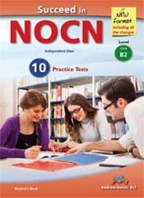 SUCCEED IN NOCN B2 10 PRACTICE TESTS SB NEW FORMAT 2015