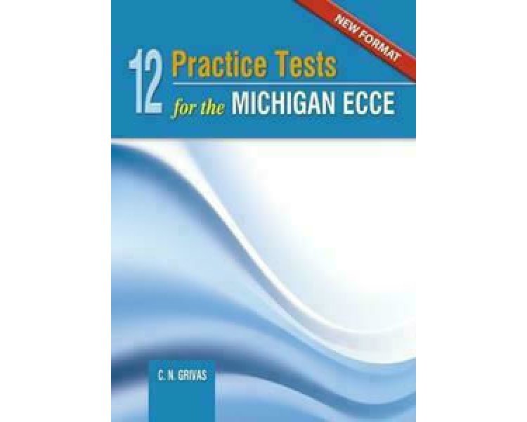 12 PRACTICE TESTS FOR THE MICHIGAN ECCE SB NEW FORMAT 2021