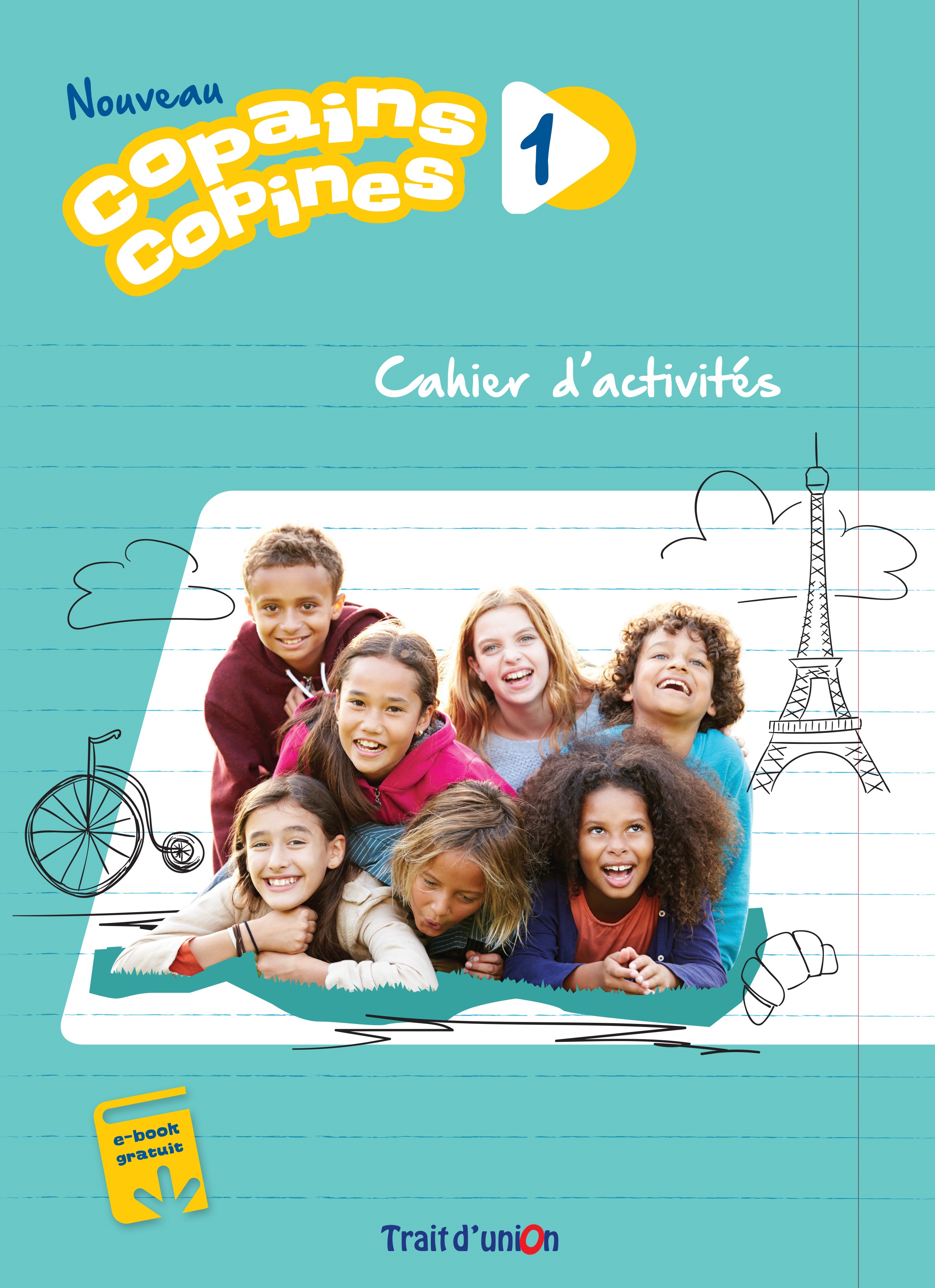 NOUVEAU COPAINS COPINES 1 CAHIER