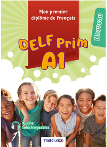 DELF PRIM A1 NOUVEAU + 5 EPREUVES COMPLETES