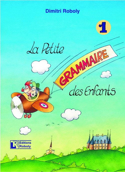 LA PETIT GRAMMAIRE DES ENFANTS 1 METHODE