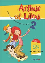 ARTHUR ET LILOU 2 A1.2 METHODE + CAHIER (+ CD)