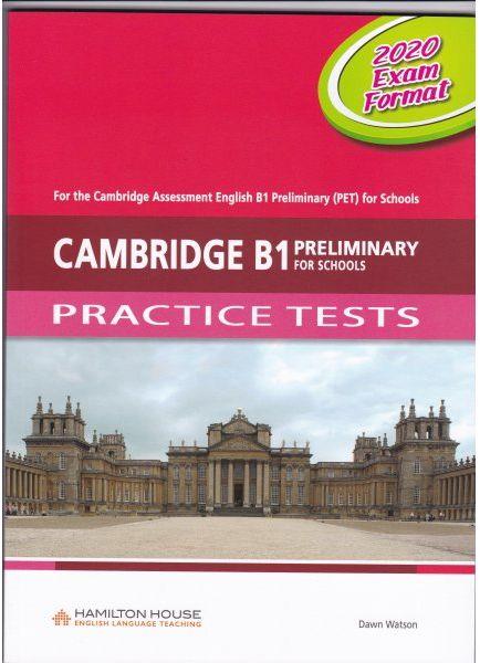 CAMBRIDGE B1 PRELIMINARY (PET) FOR SCHOOLS PRACTICE TESTS SB 2020 EXAM FORMAT