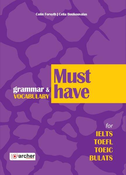 MUST HAVE GRAMMAR   VOCABULARY FOR IELTS