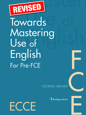 TOWARDS MASTERING USE OF ENGLISH PRE-FCE + FCE SB