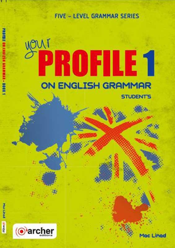 YOUR PROFILE ON ENGLISH GRAMMAR 1 SB