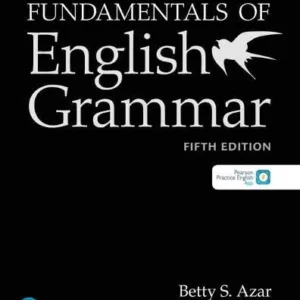 FUNDAMENTALS OF ENGLISH GRAMMAR (+PEARSON PRACTICE ENGLISH APP) 5TH ED